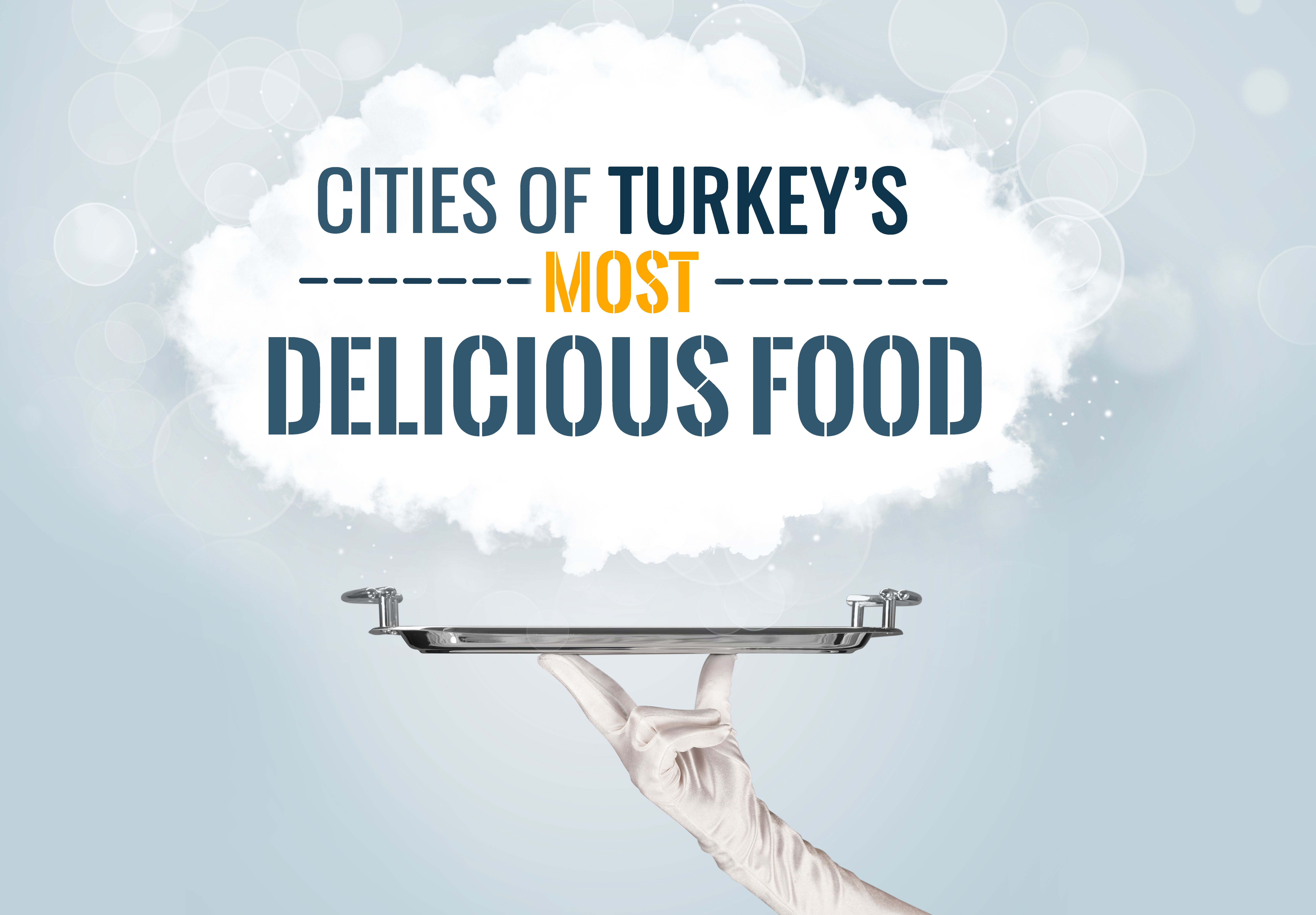 Cities of Turkey's Most Delicious Food